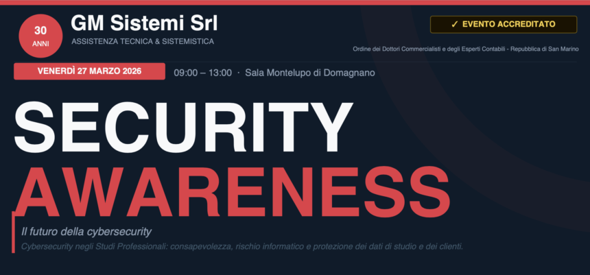 San Marino. Security Awareness e gestione del rischio informatico: a Domagnano il 27 marzo un evento formativo dedicato agli Studi Professionali.
