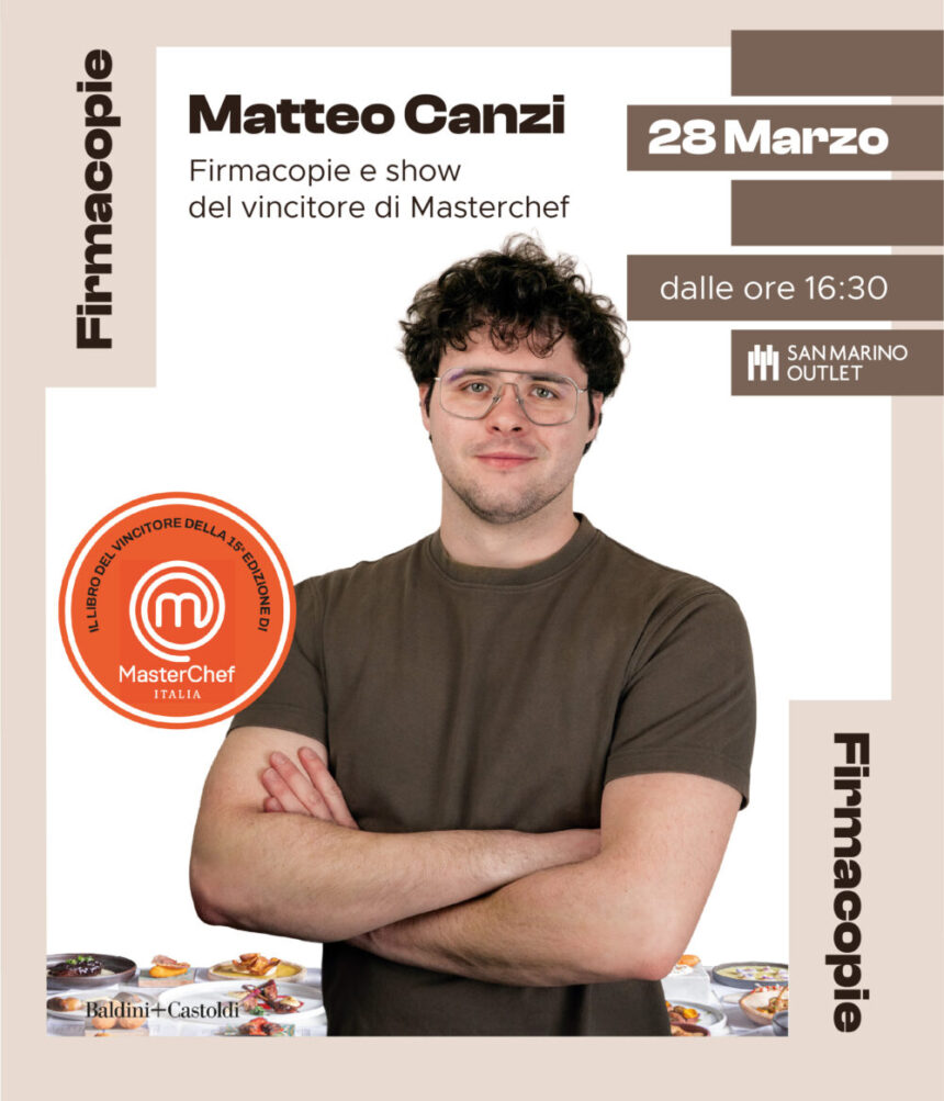 A San Marino Outlet il vincitore di MasterChef Matteo Canzi