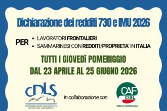 San Marino. Dichiarazione Redditi 730 e Imu 2026: riparte il servizio CDLS in collaborazione con Caf Cisl