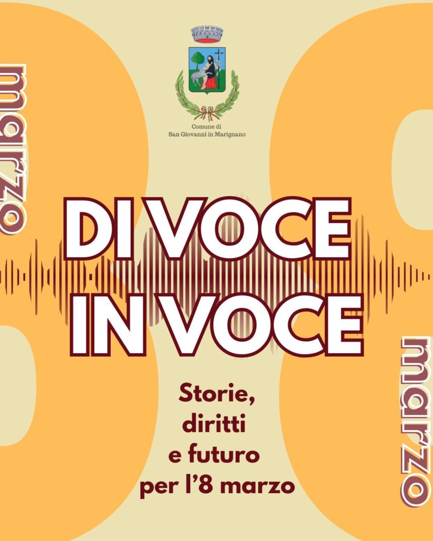 San Giovanni in Marignano. Di voce in voce. Storie, diritti e futuro per l’8 marzo