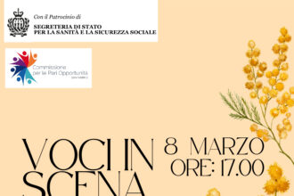 San Marino. “Voci in scena – 8 Marzo per le Pari Opportunità”. Domenica 8 Marzo dalle ore 17:00 presso la Sala Joe Cassar/Ex International di Borgo Maggiore