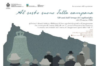 San Marino. Inaugurazione Mostra con ingresso libero: Al sesto suono della campana. 120 anni dall’Arengo dei capifamiglia del 25 marzo 1906. Museo Pinacoteca San Francesco | 5 marzo
