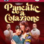 San Marino. “Pancake a colazione” – Una carezza di teatro, una storia che resta. 13 marzo 2026 – ore 21:00 – Auditorium Little Tony-Serravalle RSM