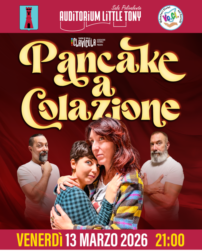 San Marino. “Pancake a colazione” – Una carezza di teatro, una storia che resta. 13 marzo 2026 – ore 21:00 – Auditorium Little Tony-Serravalle RSM