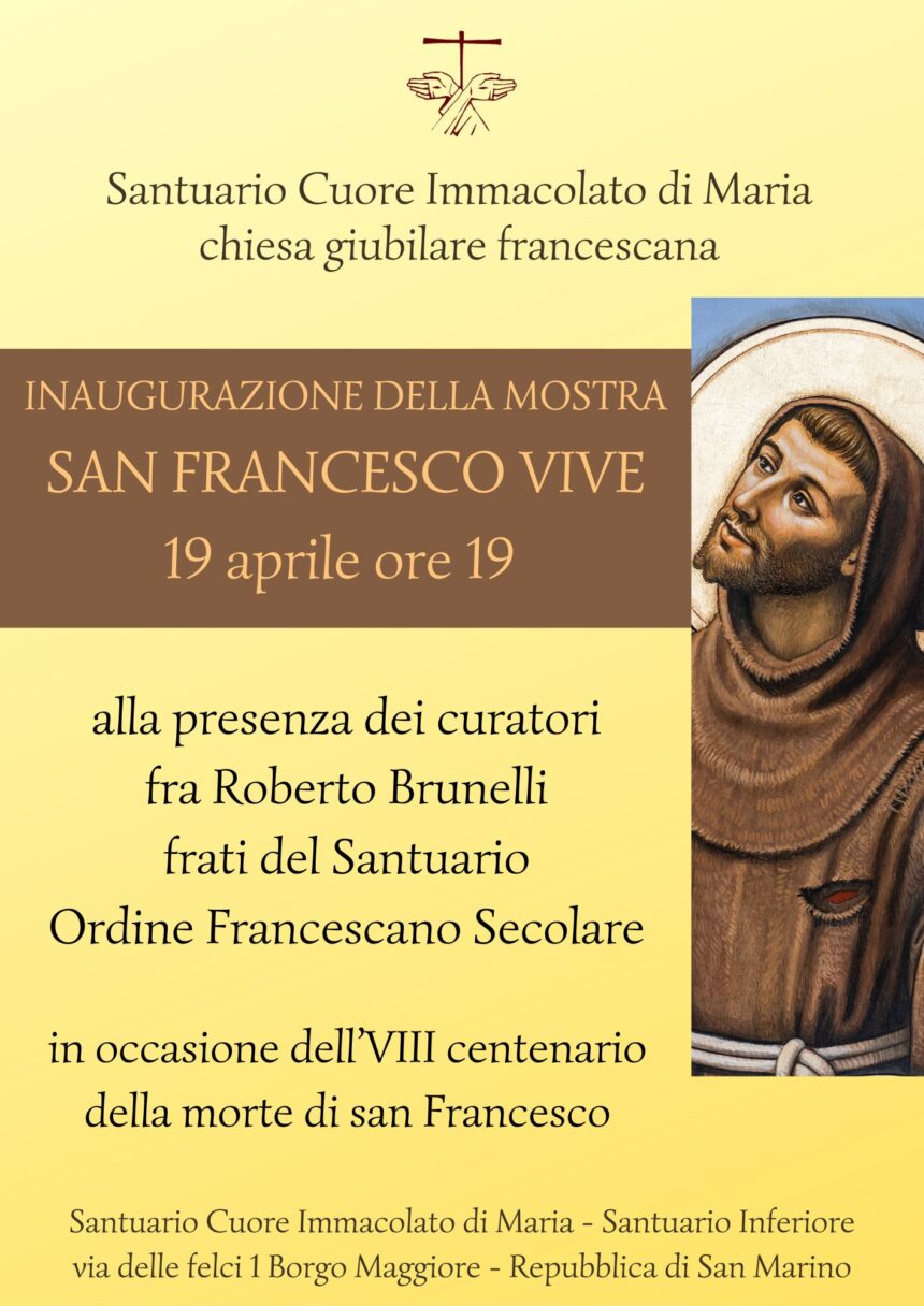 San Marino. Inaugurazione mostra “San Francesco vive”: 19 aprile ore 19.00 – Santuario Cuore Immacolato di Maria, Borgo Maggiore