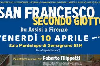 San Marino. “SAN FRANCESCO SECONDO GIOTTO. Da Assisi a Firenze”. Venerdì 10 aprile presso la Sala Montelupo di Domagnano