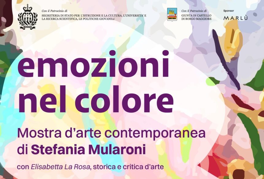 San Marino. Mostra “Emozioni nel colore” di Stefania Mularoni. Dal 30 maggio al 7 giugno presso il Castello di Borgo Maggiore