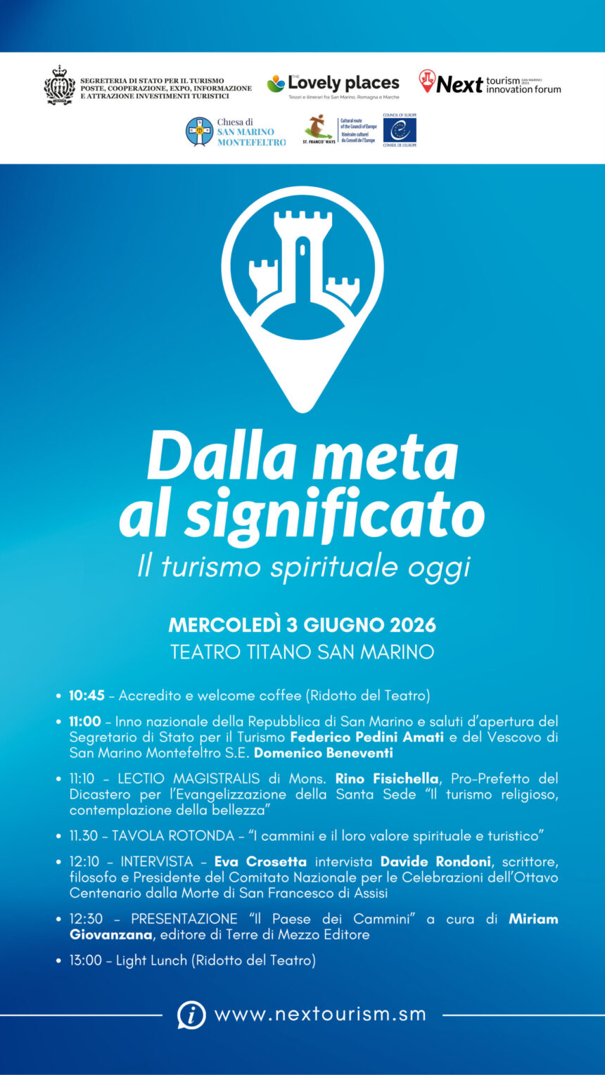 San Marino diventa capitale del Turismo spirituale: il 3 giugno al Teatro Titano si svolgerà il Forum Internazionale sul Turismo dei Cammini e dei Pellegrinaggi “Dalla meta al significato: il turismo spirituale oggi”