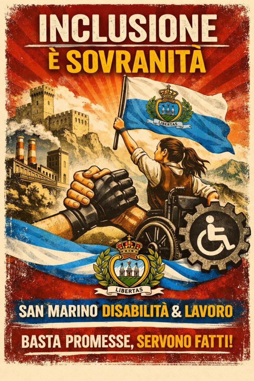 San Marino. Inclusione sul lavoro: lo Stato parla, ma non agisce … di Alfredo Del Bianco, Pro San Marino