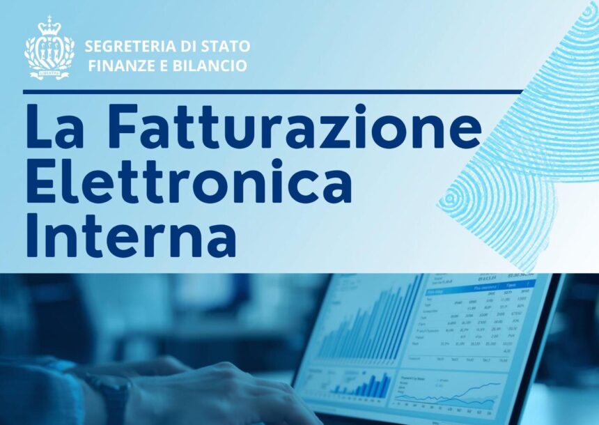 San Marino. Presentazione pubblica del progetto “La Fatturazione Elettronica Interna”. Il 25 maggio dalle 11:00 alle 13:00, presso la Sala Montelupo di Domagnano
