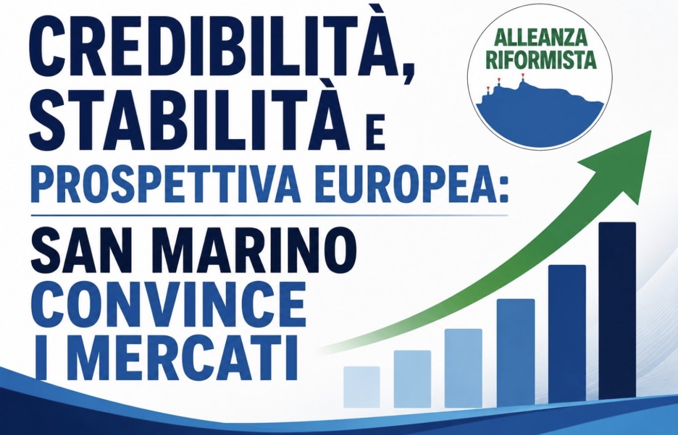 ALLEANZA RIFORMISTA. San Marino convince i mercati