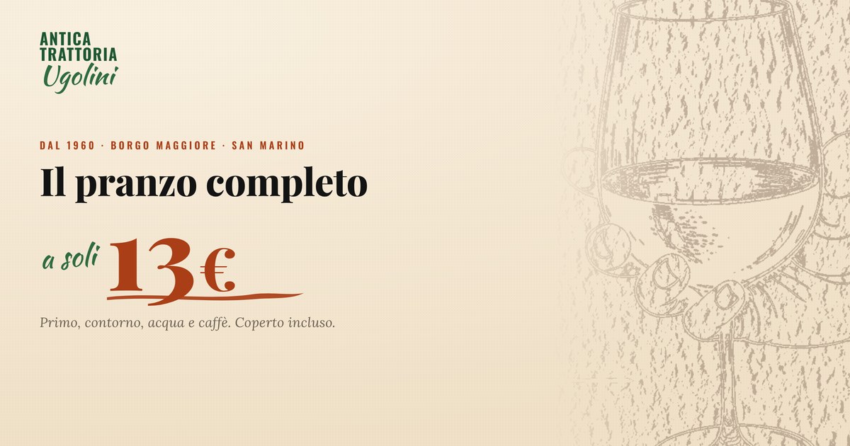 Antica Trattoria Ugolini lancia il menù del pranzo: tre formule complete da 13 euro, acqua e caffè inclusi