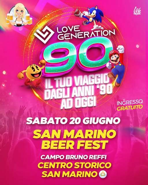 Love Generation 90 – San Marino Beer Fest (Campo Bruno Reffi). Sabato 20 giugno, ore 20:00