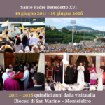 Diocesi San Marino-Montefeltro, 19 giugno 2026: a 15 anni dalla visita di Benedetto XVI in attesa della venuta del Santo Padre Leone XIV